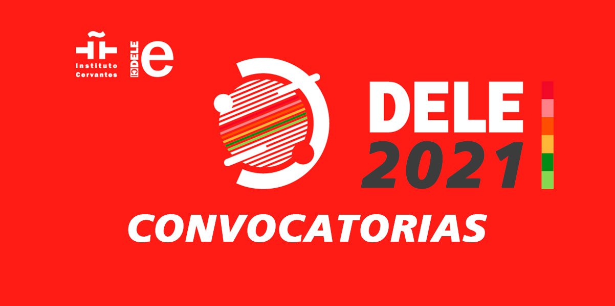 Convocatorias DELE para 2021