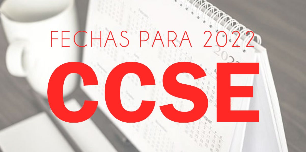 Fechas CCSE 2022